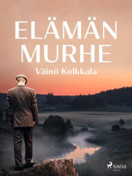 Title: Elämän murhe, Author: Väinö Kolkkala
