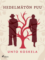 Title: Hedelmätön puu, Author: Unto Koskela