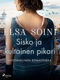 Title: Sisko ja kultainen pikari, Author: Elsa Soini