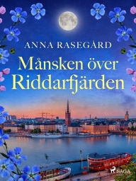 Title: Månsken över Riddarfjärden, Author: Anna Rasegård