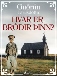Title: Hvar er bróðir þinn?, Author: Guðrún Lárusdóttir