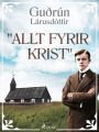 Allt fyrir Krist