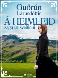 Title: Á heimleið: saga úr sveitinni, Author: Guðrún Lárusdóttir