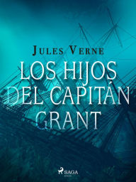 Title: Los hijos del capitán Grant, Author: Jules Verne