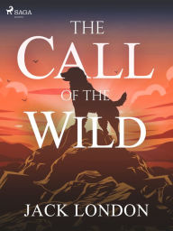 Title: The Call of the Wild, Author: Jack London