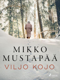 Title: Mikko Mustapää, Author: Viljo Kojo