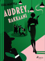 Audrey, rakkaani