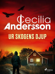 Title: Ur skogens djup, Author: Cecilia Andersson