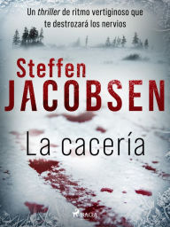 Title: La cacería, Author: Steffen Jacobsen