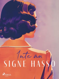 Title: Inte än, Author: Signe Hasso
