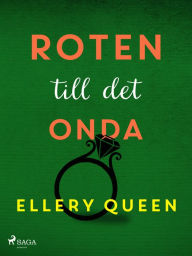 Title: Roten till det onda, Author: Ellery Queen