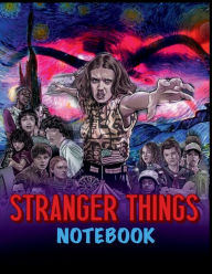 Title: Stranger Things Notebook: A Ruled-Paper Notebook for Journaling, Drawing, Coloring, and More, Author: David D. Nichols