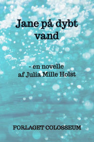 Title: Jane på dybt vand, Author: Julia Mille Holst