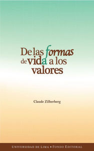 Title: De las formas de vida a los valores, Author: Claude Zilberberg