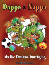 Title: Dappa & Nappa - Als die Fantasie durchging, Author: Pernille Sorensen