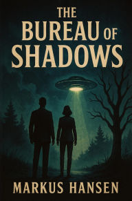 Title: The Bureau of Shadows, Author: Markus Hansen