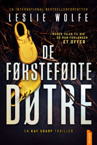 Title: De førstefødte døtre, Author: Leslie Wolfe