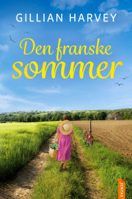 Title: Den franske sommer, Author: Gillian Harvey