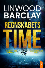 Title: Regnskabets time, Author: Linwood Barclay