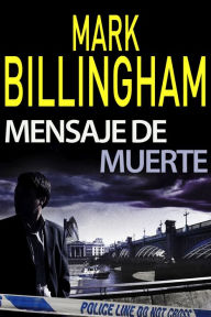 Title: Mensaje de muerte, Author: Mark Billingham