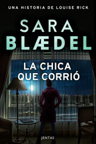 Title: La chica que corrió, Author: Sara Blædel
