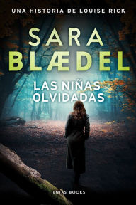 Title: Las niñas olvidadas, Author: Sara Blædel