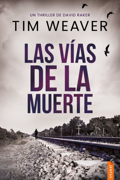 Las vías de la muerte: Un thriller policíaco del detective David Raker