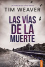 Las vías de la muerte: Un thriller policíaco del detective David Raker