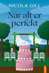 Title: Når alt er perfekt, Author: Nicola Gill