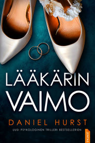 Title: Lääkärin vaimo, Author: Daniel Hurst