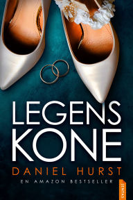 Title: Legens kone, Author: Daniel Hurst