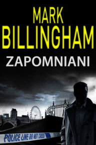 Title: Zapomniani, Author: Mark Billingham