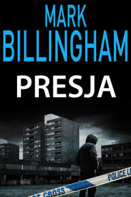 Title: Presja, Author: Mark Billingham