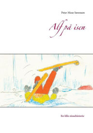Title: Alf på isen, Author: Peter Mose Sïrensen