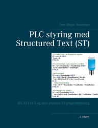 Title: PLC styring med Structured Text (ST): IEC 61131-3 og best practice ST-programmering, Author: Tom Mejer Antonsen