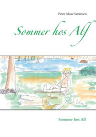 Title: Sommer hos Alf, Author: Peter Mose Sïrensen