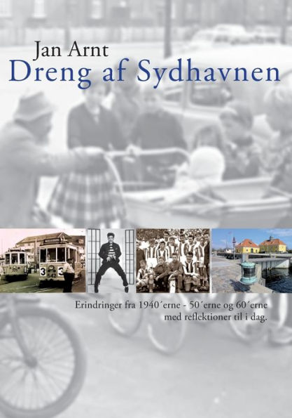 Dreng af Sydhavnen: - erindringer fra 1946 til 1966
