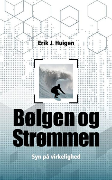 BÃ¯Â¿Â½lgen og strÃ¯Â¿Â½mmen: Syn pÃ¯Â¿Â½ virkeligheden