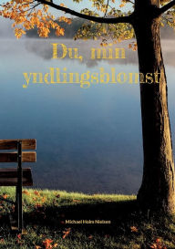 Title: Du, min yndlingsblomst, Author: Michael Holm Nielsen