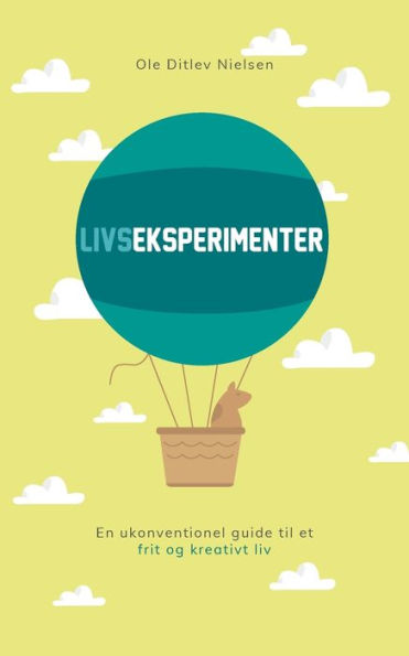 Livseksperimenter: En ukonventionel guide til et frit og kreativt liv