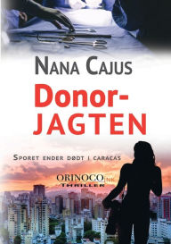 Title: Donorjagten: Sporet ender dødt i Caracas, Author: Nana Cajus