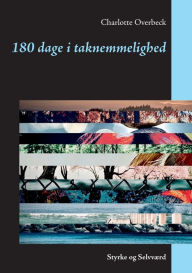 Title: 180 dage i taknemmelighed: Styrke og Selvværd, Author: Charlotte Overbeck