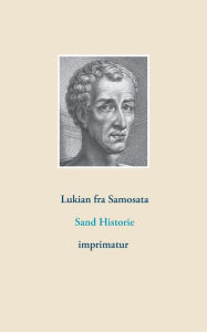 Title: Sand Historie, Author: Lukian fra Samosata