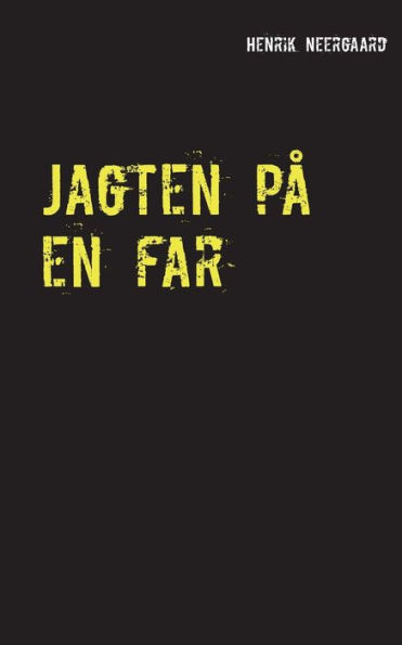 Jagten på en far: Roman