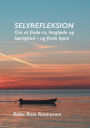 Selvrefleksion: Om at finde ro, livsglÃ¯Â¿Â½de og kÃ¯Â¿Â½rlighed - og finde hjem