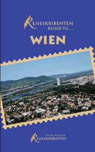 Title: Rejseskribenten Rejser Til... Wien, Author: Linda Nielsen