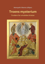 Title: Troens Mysterium, Author: Hilarion (Alfejev)