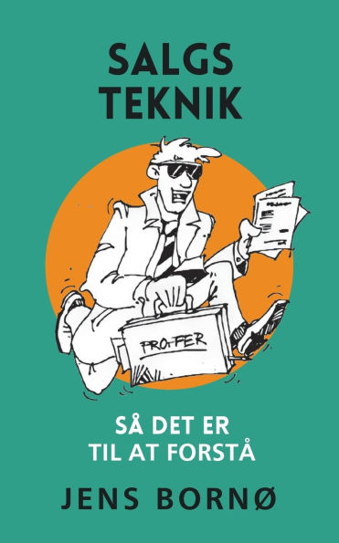 Salgsteknik: - Sï¿½ det er til at forstï¿½