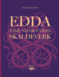 Title: Edda: Sämund den vises skaldeverk, Author: Fredrik Sander