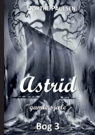 Title: Astrid 3: Gamle sjæle, Author: Dorthe Paulsen